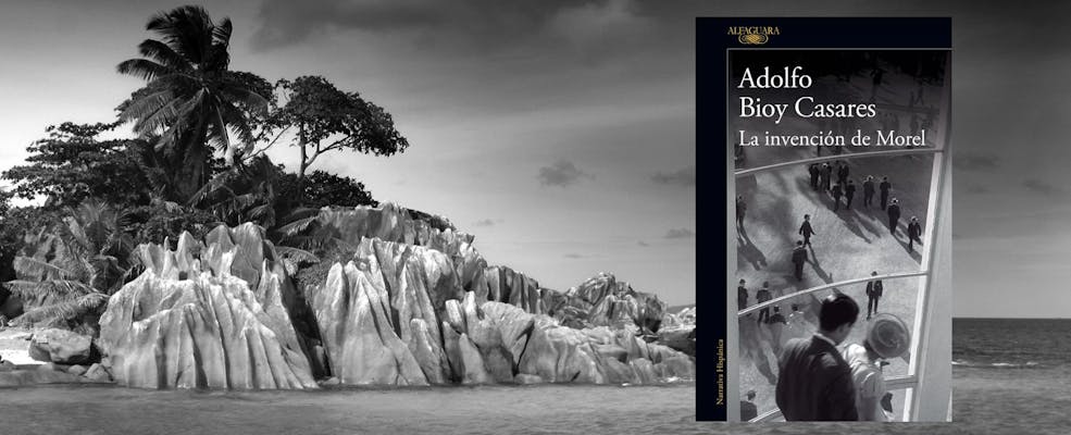 “La invención de Morel”, de Adolfo Bioy Casares