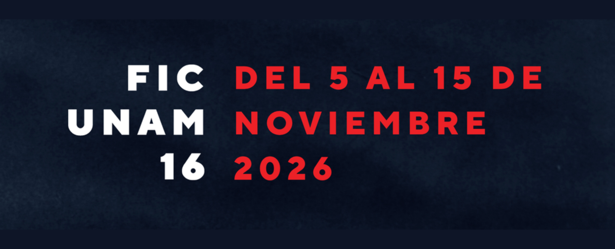 FICUNAM 16 anuncia su Selección Oficial en Competencia