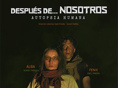 Obra de Teatro: ¨DESPUÉS DE… NOSOTROS. AUTOPSIA HUMANA