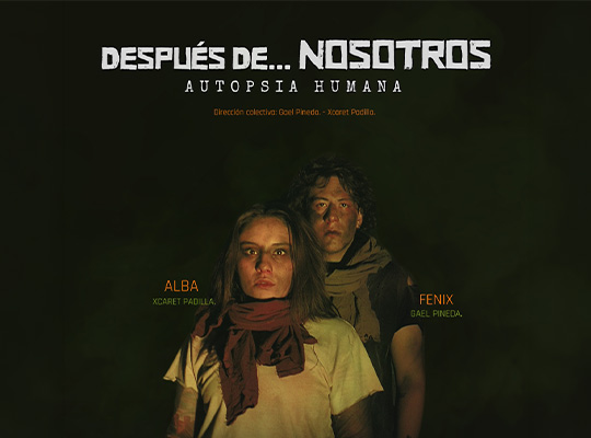 Obra de Teatro: ¨DESPUÉS DE… NOSOTROS. AUTOPSIA HUMANA