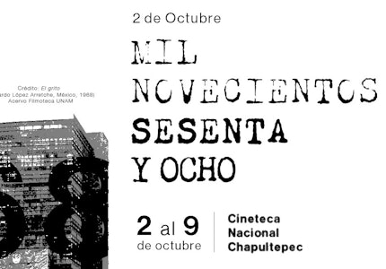 Cineteca Chapultepec presenta el ciclo: 2 de Octubre 1968