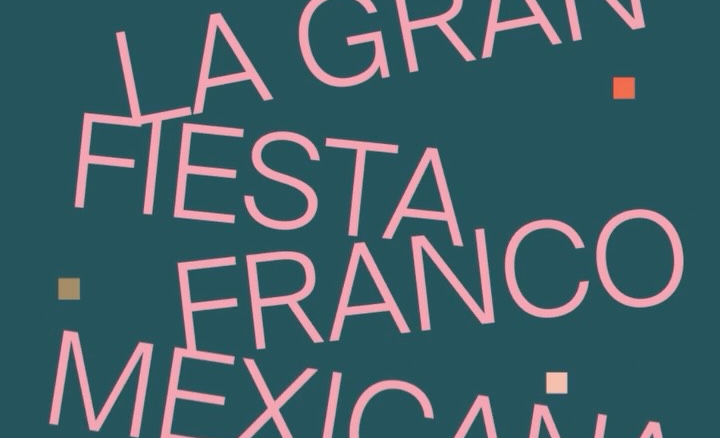 La Gran Fiesta Franco-Mexicana celebra 200 años de historia compartida a través del arte y la cultura