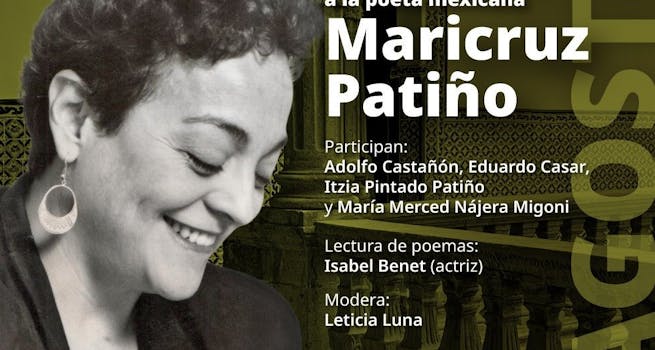 La Casa Marie José y Octavio Paz rendirá homenaje póstumo a la poeta Maricruz Patiño