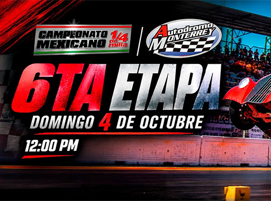6ta Etapa del Campeonato Mexicano 1/4 de Milla