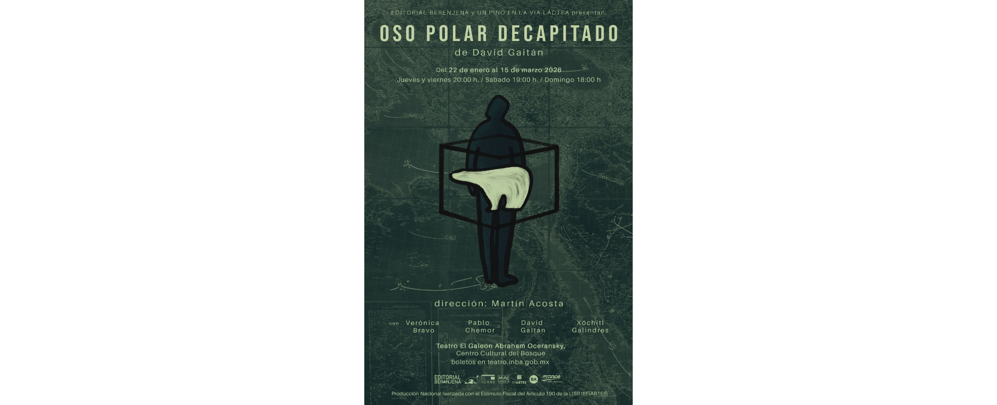 El Teatro El Galeón Abraham Oceransky abre sus puertas a “Oso Polar Decapitado”, de David Gaitán