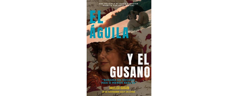 Basada en hechos más o menos reales… llega a cines "El Águila y el Gusano", de Guita Schyfter