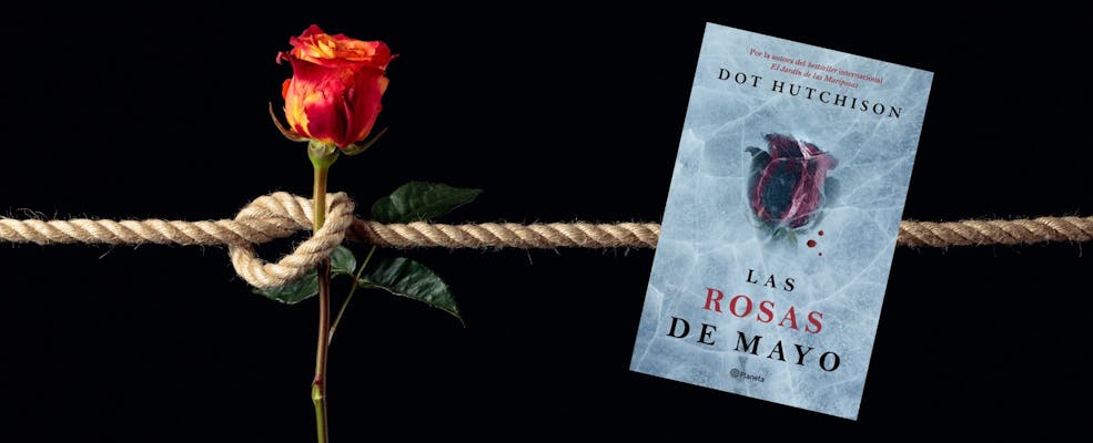 “Las rosas de mayo”, de Dot Hutchison