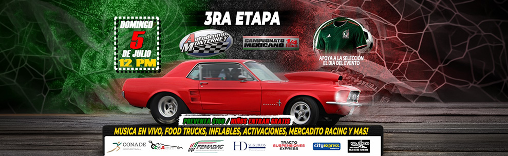 3ra Etapa del Campeonato Mexicano 1/4 de Milla 🏁🔥