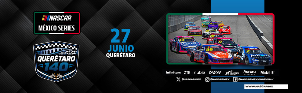 Querétaro 140 | NASCAR México Series