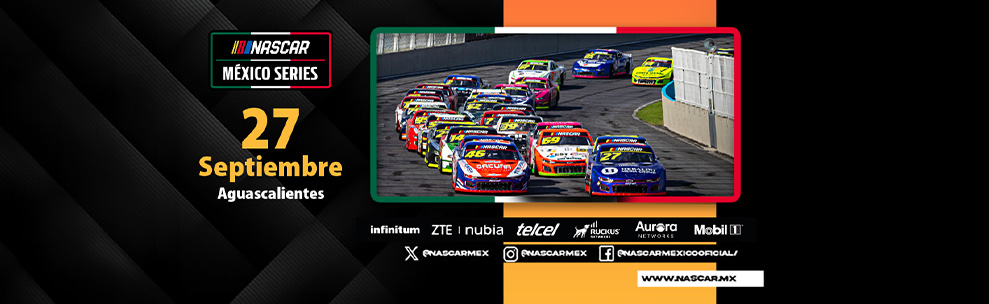 Aguascalientes, el gigante de México, 170 y lo de NASCAR México Series