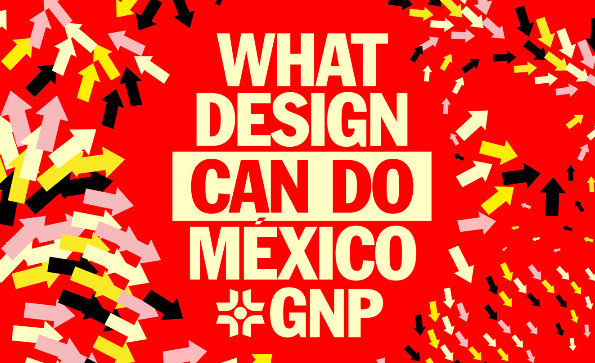 What Design Can Do México GNP presenta “El otro diseño, imaginar desde múltiples centros”