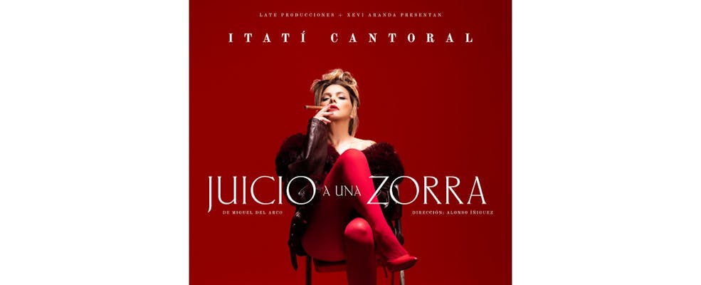 “Juicio a una zorra” celebra su exitosa primera temporada y anuncia nuevas funciones en septiembre y octubre
