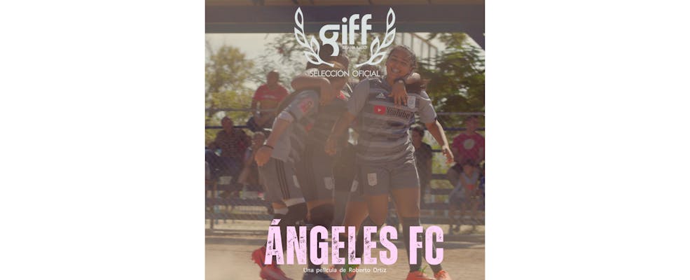 "Ángeles FC", de Roberto Ortiz, lleva el futbol a la cancha del GIFF con su estreno nacional