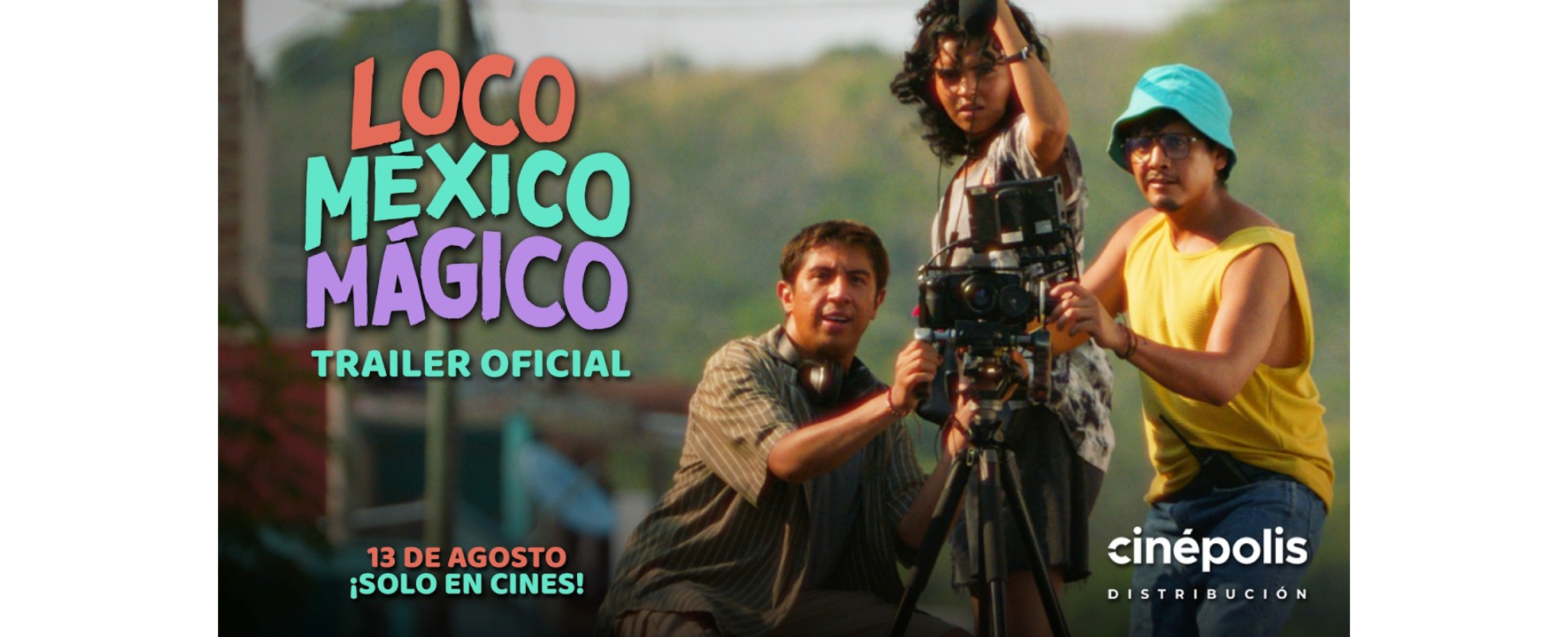"Loco México Mágico", la nueva comedia de Carlos Santos, llegará a cines en agosto